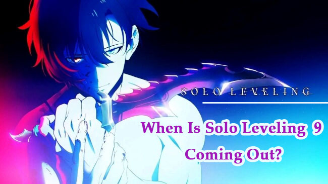 When Is Solo Leveling Volume 9 Coming Out?